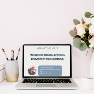 ATMINTINĖ nr. 2 – Motinystės ir Vaiko Priežiūros Išmokų prašymų pildymas ir eiga
