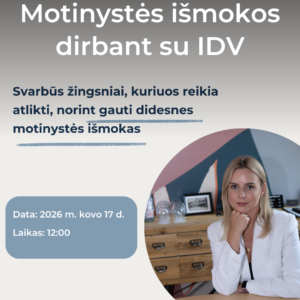 Seminaras – „Motinystės išmokos dirbant savarankiškai – su IDV”