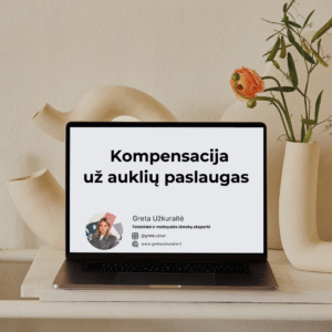 ATMINTINĖ nr. 5 – kaip gauti kompensaciją už auklių paslaugas