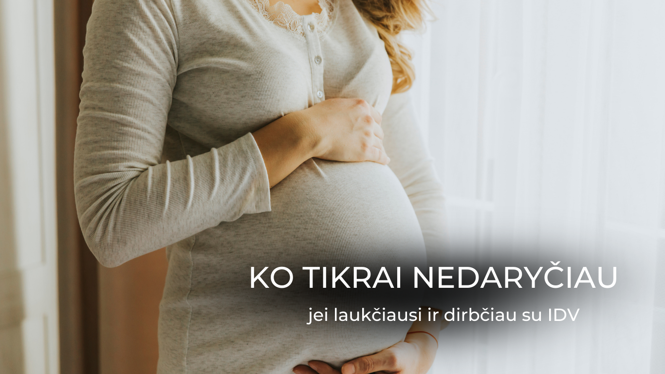 motinystes ismokos dirbant savarankiskai su idv