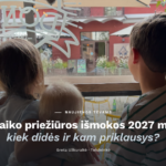 Vaiko priežiūros išmokos 2027 – 2028 metais: kiek didės ir kam priklausys?